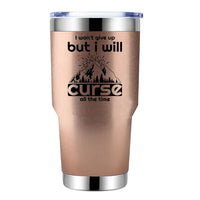 Thumbnail for Hiking I Won't Give Up But I Will Curse All The Time 30oz Tumbler Rosegold