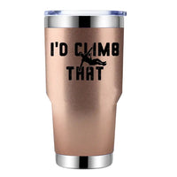 Thumbnail for Climbing I'd Climb That 30oz Tumbler Rosegold