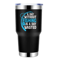 Thumbnail for A Day Without Fishing 30oz Stainless Steel Tumbler Black