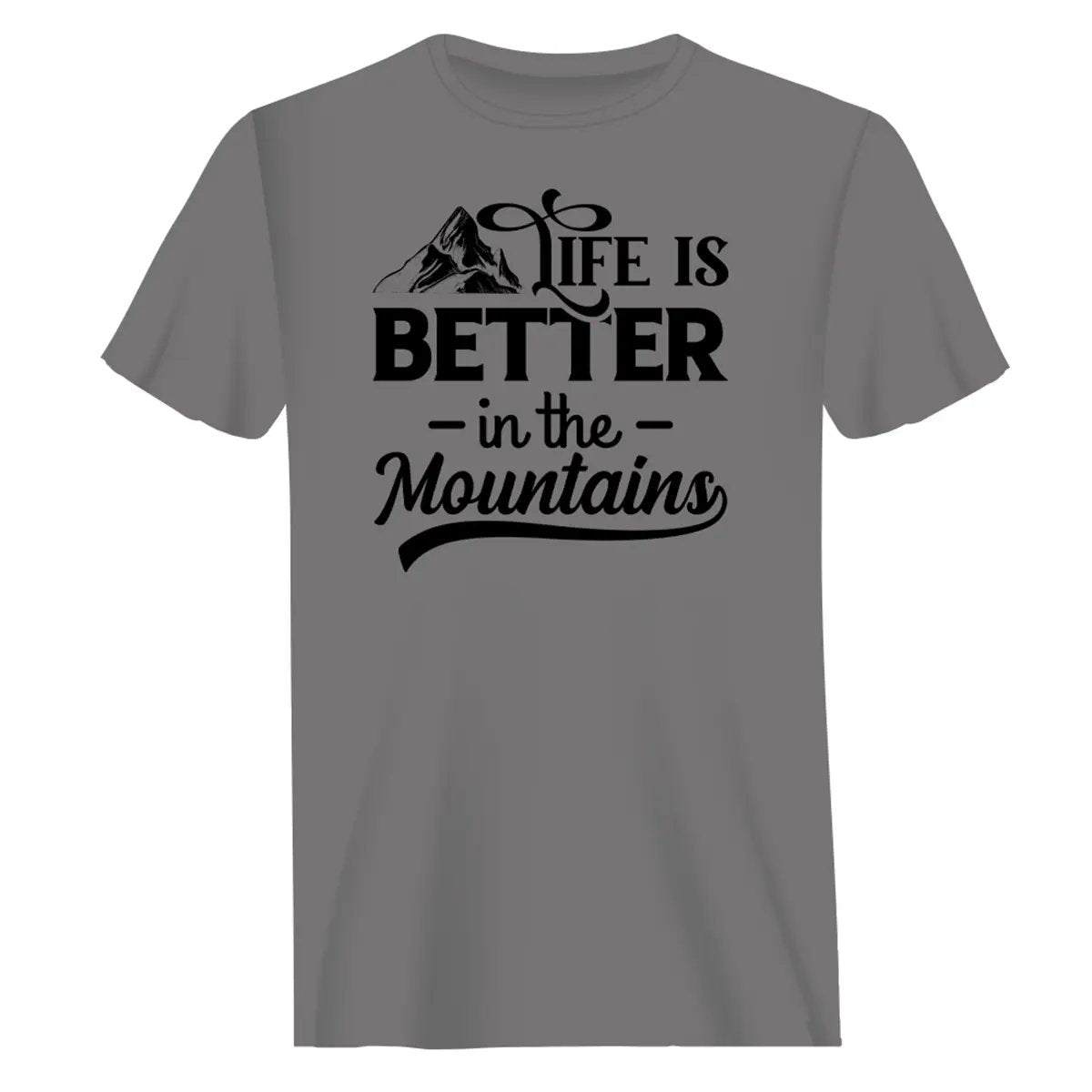 Hiking Life Is Better In The Mountains T-Shirt for Men