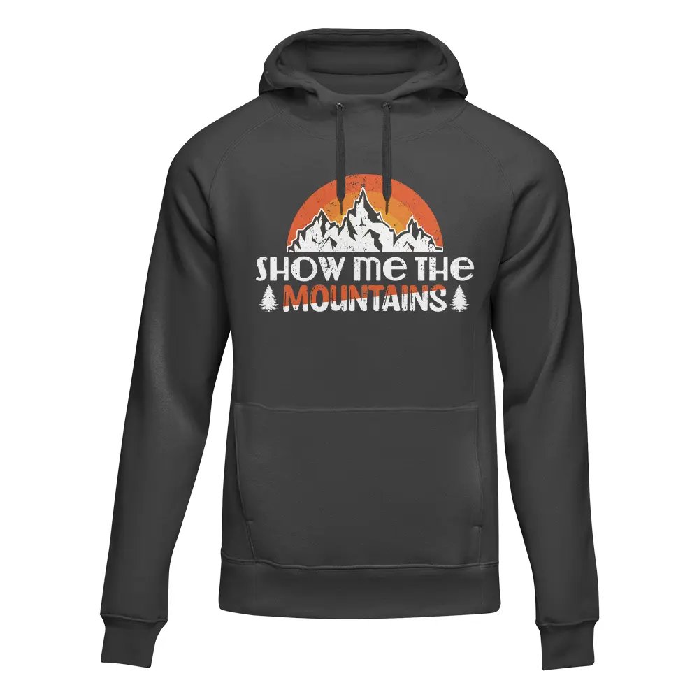 Hiking Show Me To The Mountains Adult Fleece Hooded Sweatshirt