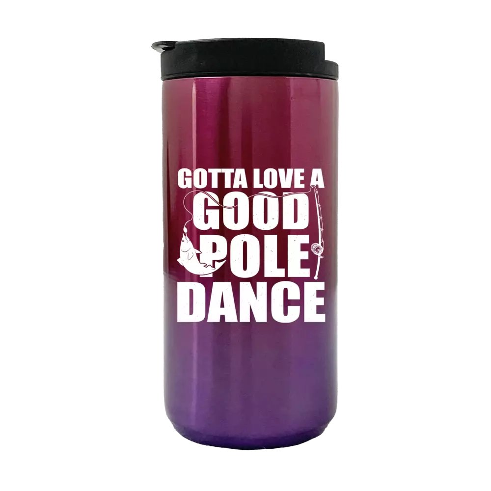 Gotta Love A Good Pole Dance 14oz Tumbler Purple