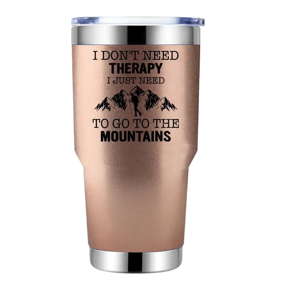 Hiking I Don't Need Therapy 30oz Tumbler Rosegold