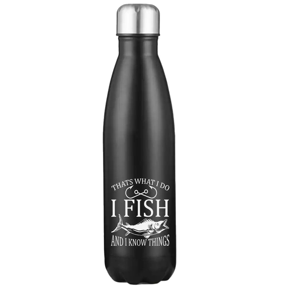 I Fish And Know Things Stainless Steel Water Bottle