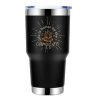 Thumbnail for Life Is Better Campfire 30oz Insulated Vacuum Sealed Tumbler Black