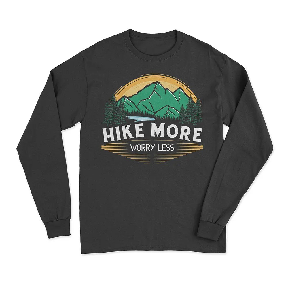 Hike More Worry Less Long Sleeve T-Shirt