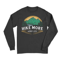 Thumbnail for Hike More Worry Less Long Sleeve T-Shirt