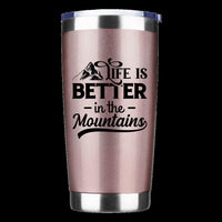 Thumbnail for Hiking Life Is Better In The Mountains 20oz Tumbler Rosegold
