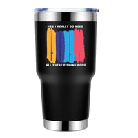 Thumbnail for I Really Need All These Fishing Rods 30oz Stainless Steel Tumbler
