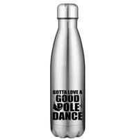 Thumbnail for Gotta Love A Good Pole Dance Stainless Steel Water Bottle