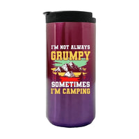 Thumbnail for I'm Not Always Grumpy, Sometimes I'm Camping 14oz Coffee Tumbler