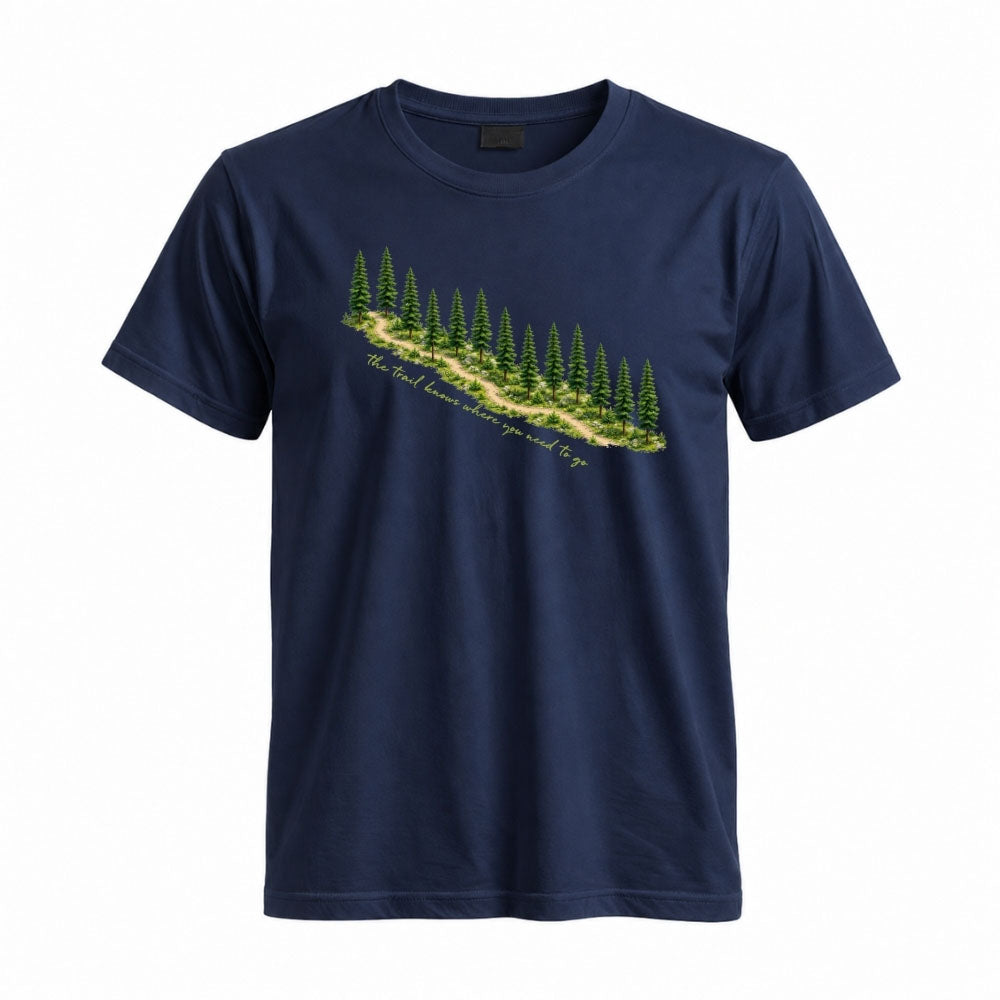 May include a Navy The Trail Knows Where You Need to Go T-Shirt featuring an inspirational hiking graphic with outdoor adventure artwork for hikers, campers, backpackers, and nature lovers.