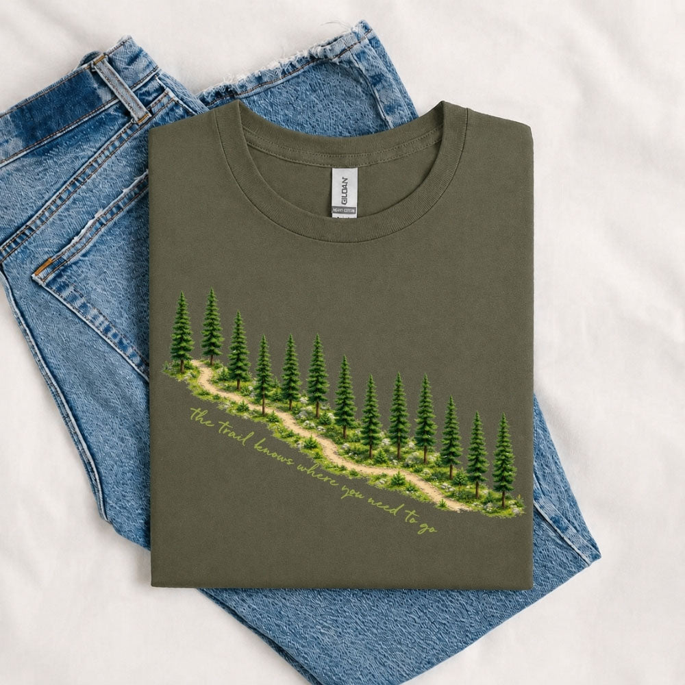 May include a Military Green The Trail Knows Where You Need to Go T-Shirt featuring an inspirational hiking graphic with outdoor adventure artwork for hikers, campers, backpackers, and nature lovers.