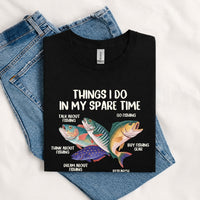 Thumbnail for May include a Black Things I Do In My Spare Time Fishing T-Shirt featuring a funny fishing graphic design for anglers, fishermen, and outdoor enthusiasts.