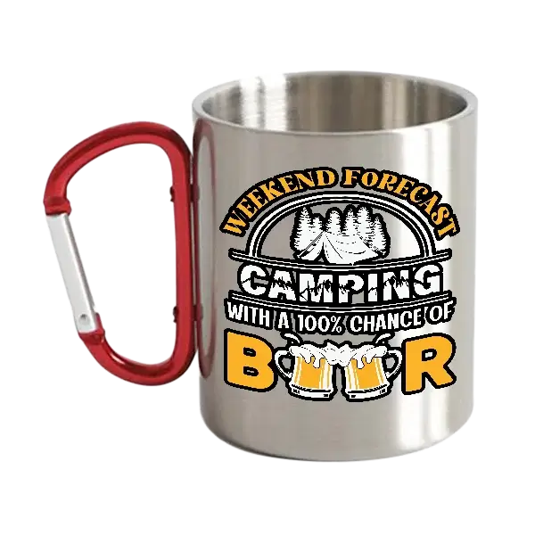 Weekend Forecast, Camping with 100% Beer Stainless Steel Double Wall Carabiner Mug 12oz