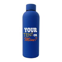 Thumbnail for Your Tent Or Mine 17oz Stainless Rubberized Water Bottle