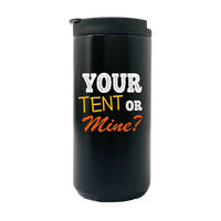 Thumbnail for Your Tent Or Mine Camping  14oz Coffee Tumbler