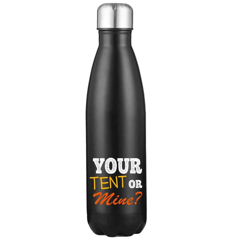 Your Tent Or Mine 17oz Water Bottle