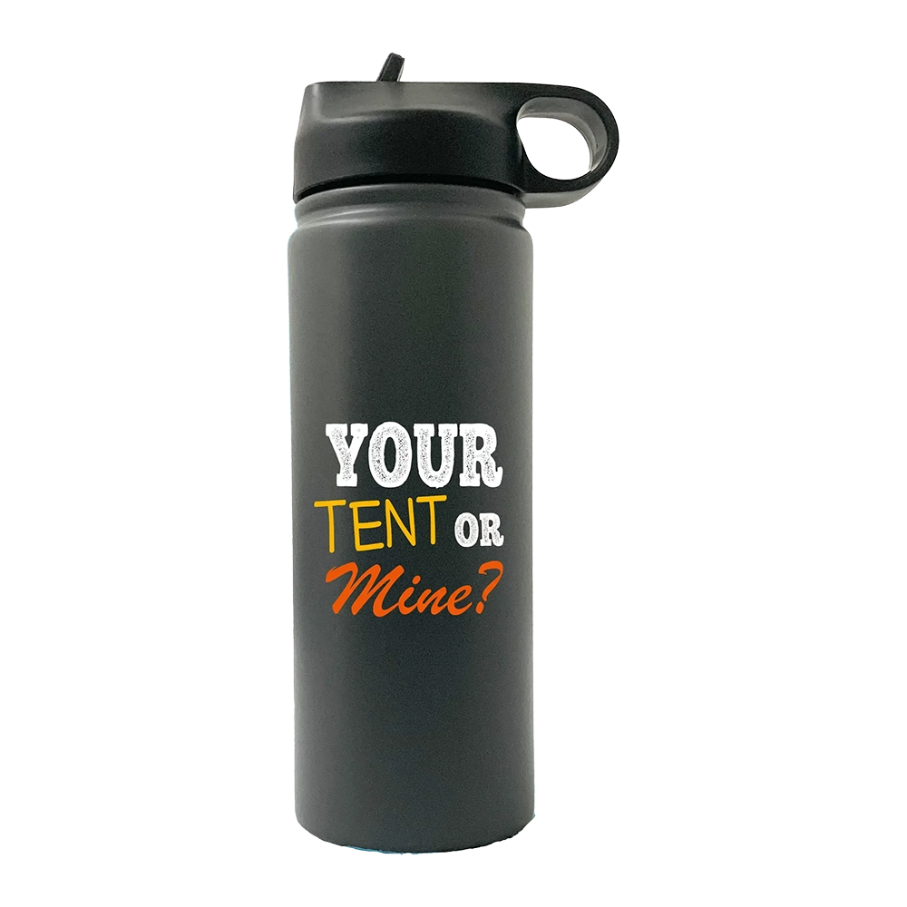 Your Tent Or Mine 20oz Sport Bottle