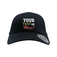 Thumbnail for Your Tent or Mine Embroidered Baseball Hat