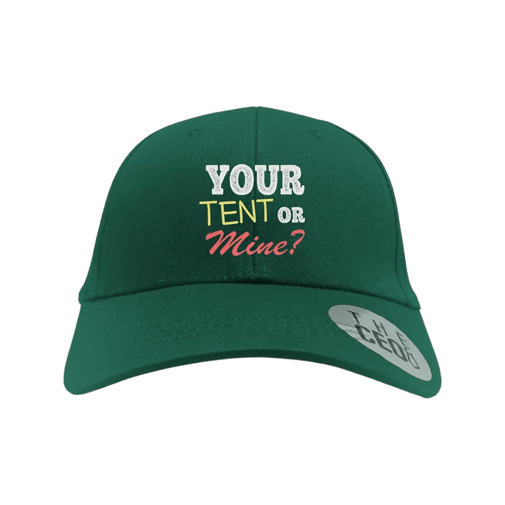 Your Tent or Mine Embroidered Baseball Hat
