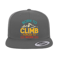Thumbnail for Climbing Born To Climb Forced To Work Printed Flat Bill Cap