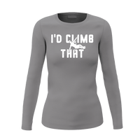 Thumbnail for Climbing I'd Climb That Women Long Sleeve Shirt