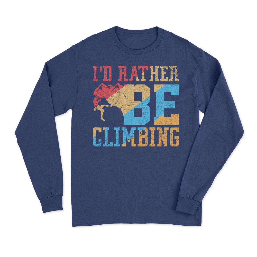 Climbing I'd Rather Be Climbing Men Long Sleeve Shirt