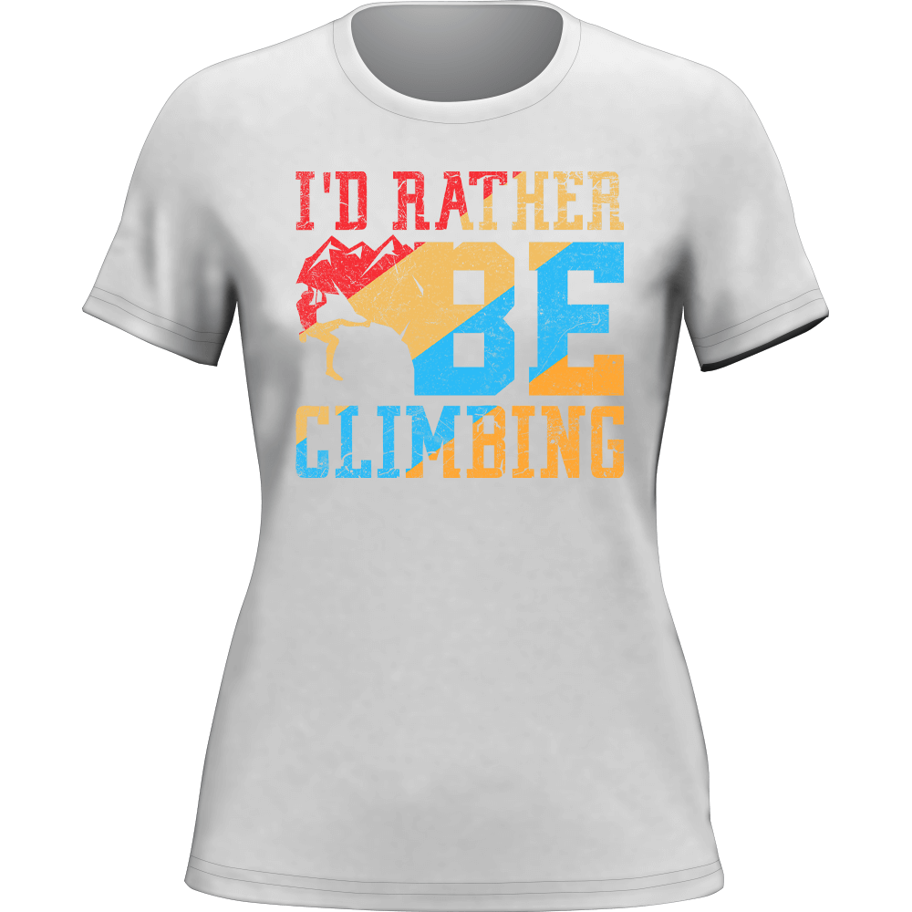 Climbing I'd Rather Be Climbing T-Shirt for Women