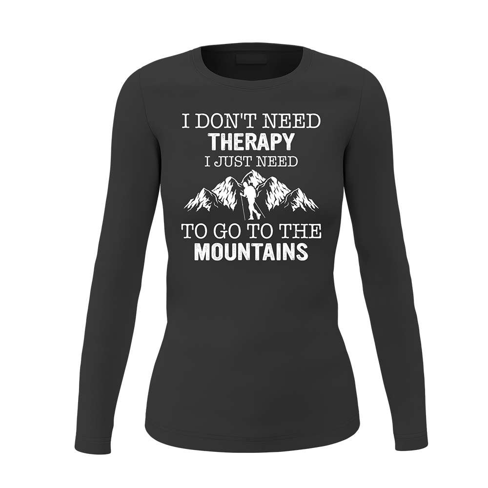 Hiking I Don't Need Therapy Women Long Sleeve Shirt