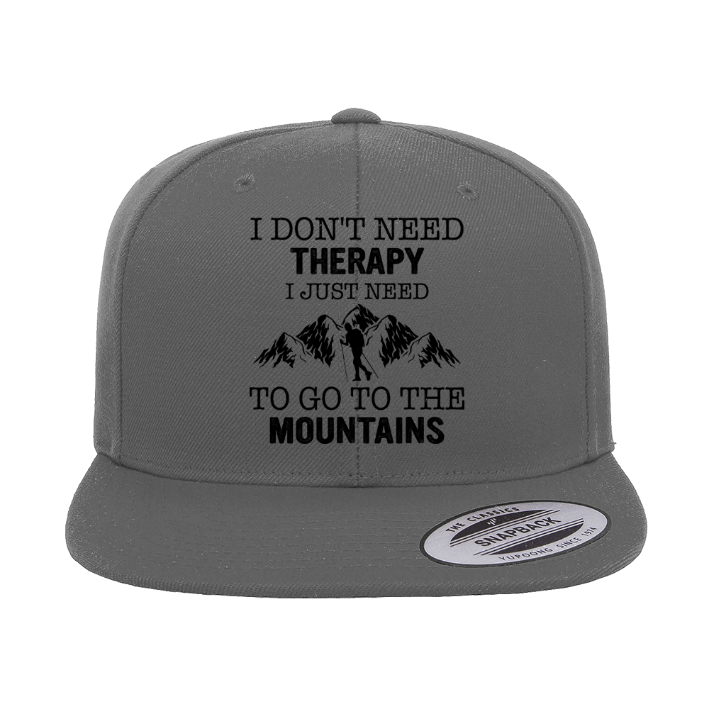 Hiking I Don't Need Therapy Embroidered Flat Bill Cap