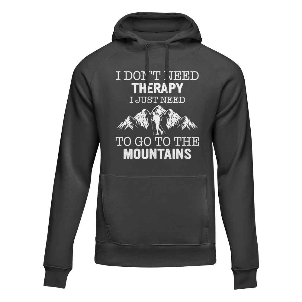 Hiking I Don't Need Therapy Hoodie