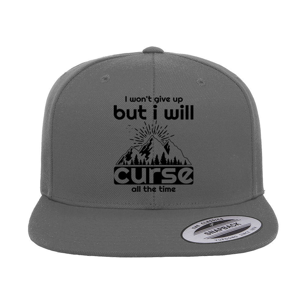 Hiking I Won't Give Up But I Will Curse Embroidered Flat Bill Cap