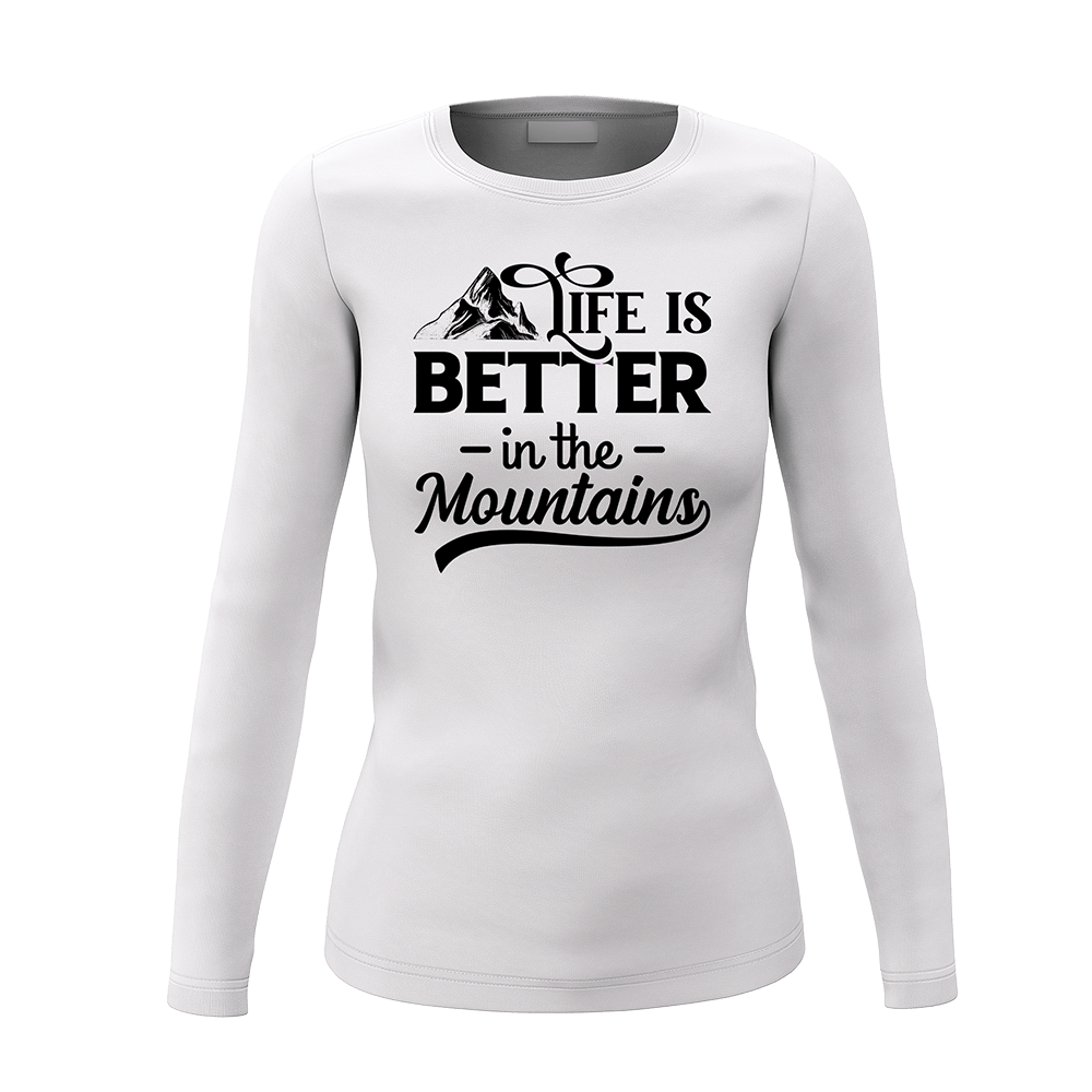 Hiking Life Is Better In The Mountains Women Long Sleeve Shirt