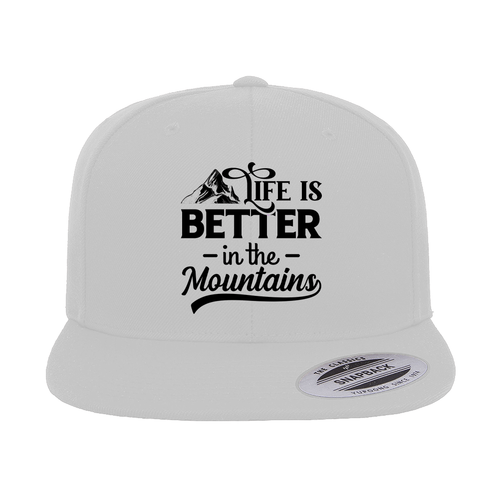 Hiking Life Is Better In The Mountains Embroidered Flat Bill Cap