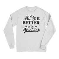 Thumbnail for Hiking Life Is Better In The Mountains Long Sleeve T-Shirt