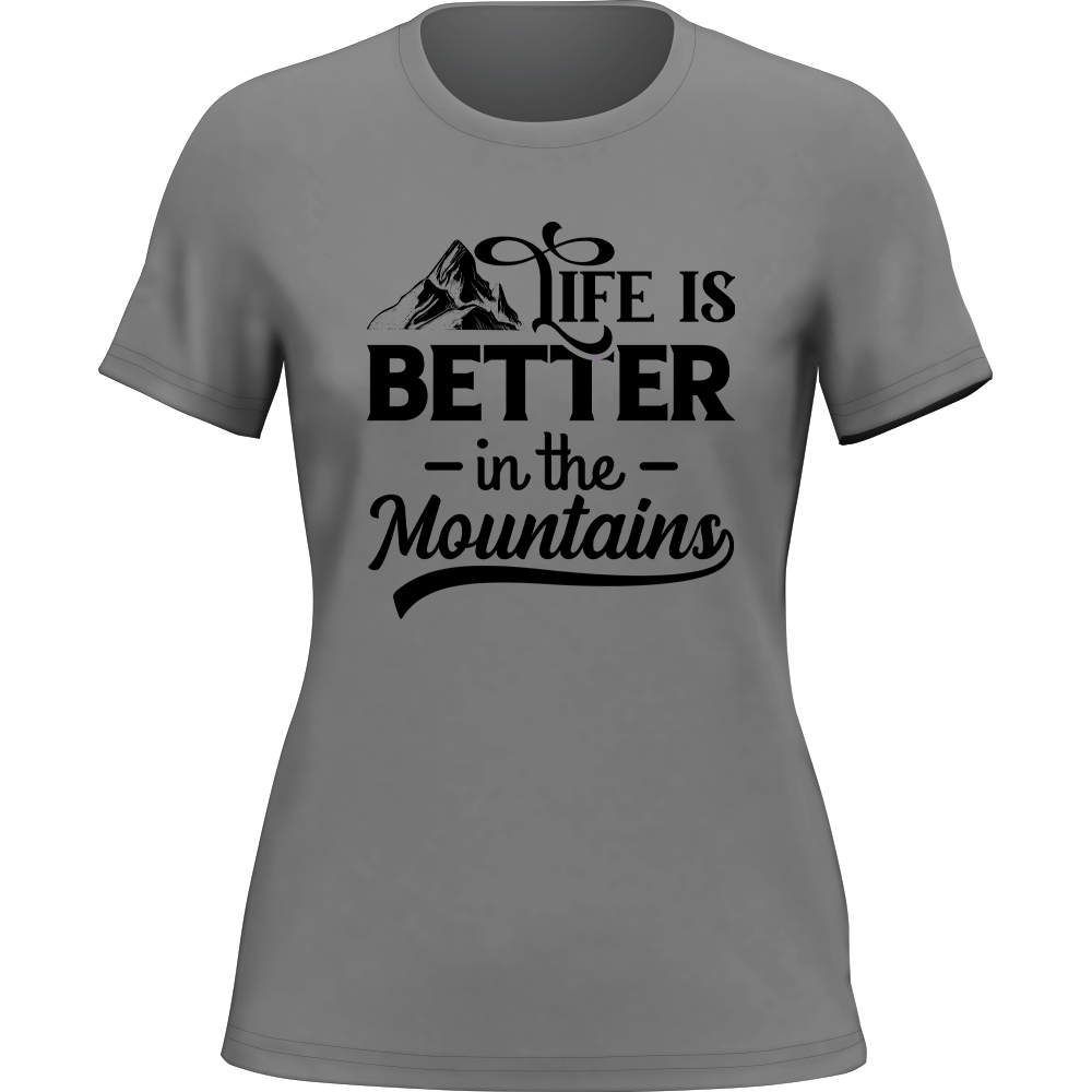 Hiking Life Is Better In The Mountains T-Shirt for Women