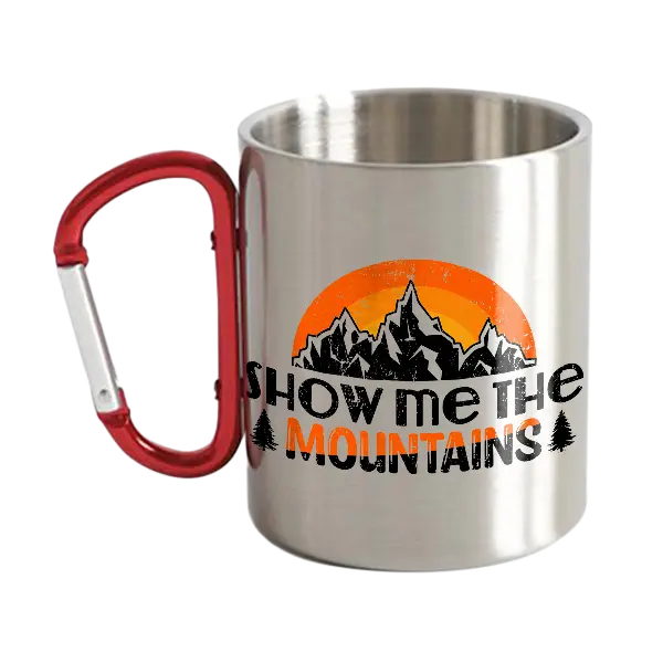 Hiking Show Me To The Mountains Stainless Steel Double Wall Carabiner Mug 12oz