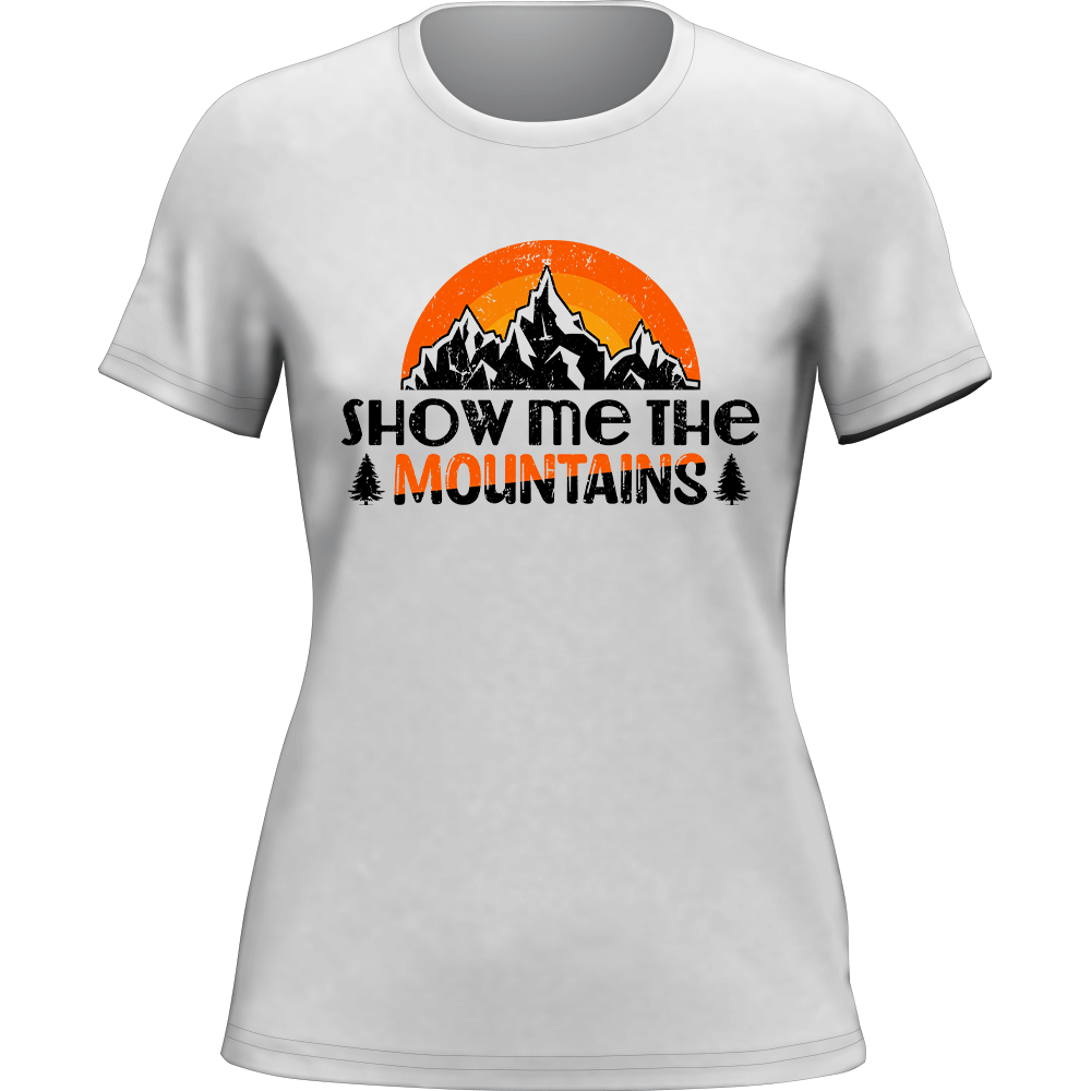 Hiking Show Me To The Mountains T-Shirt for Women