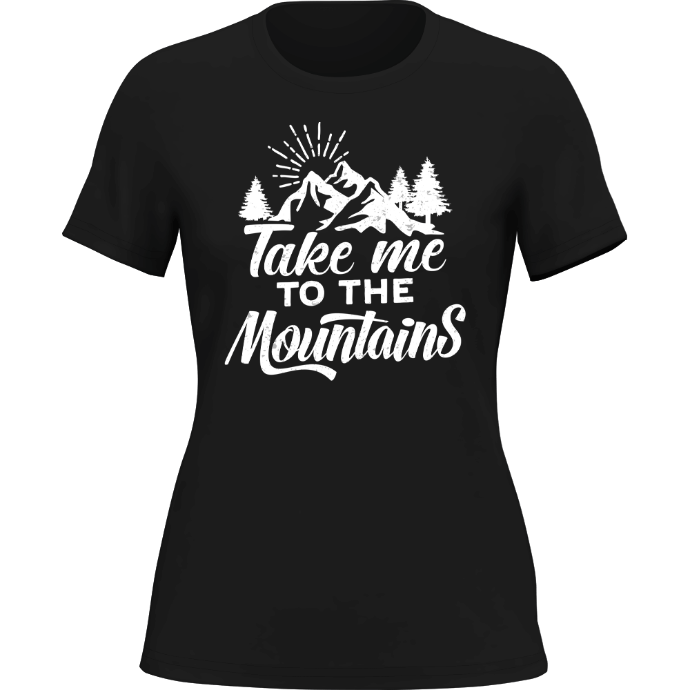 Hiking Take Me To The Mountains T-Shirt for Women