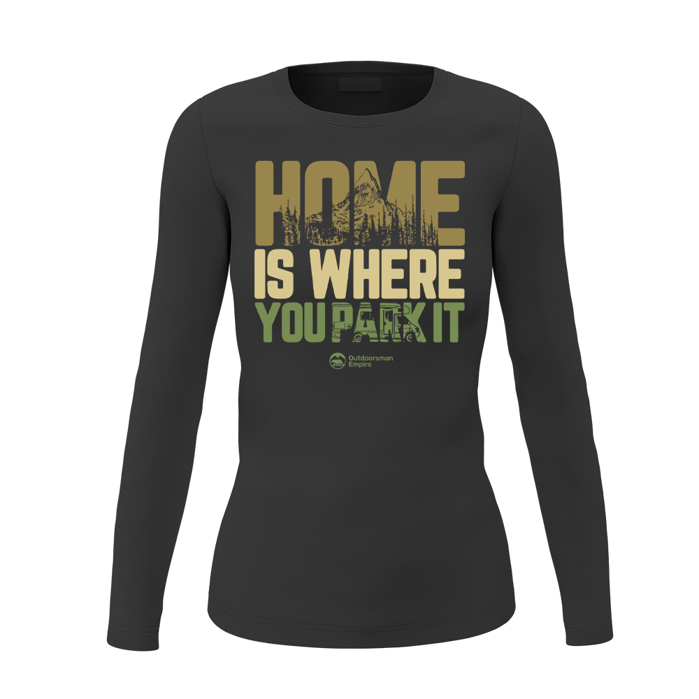 Home Is Your Park Women Long Sleeve Shirt