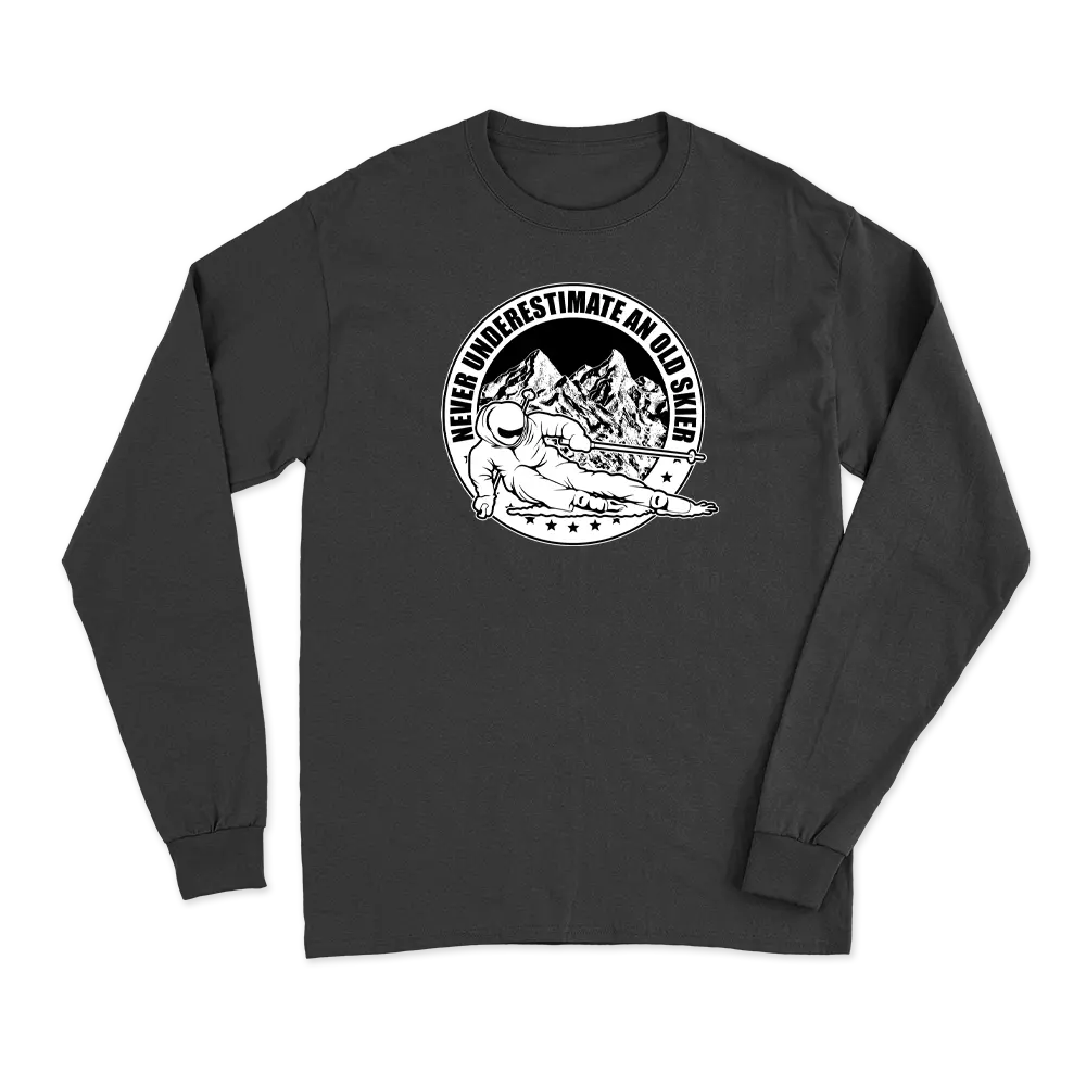 Never Underestimate An Old Skier Long Sleeve T-Shirt