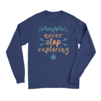 Thumbnail for Never Stop Exploring Long Sleeve T-Shirt