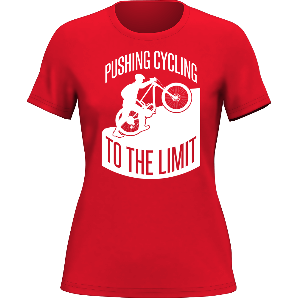 Pushing Cycling To The Limit T-Shirt for Women
