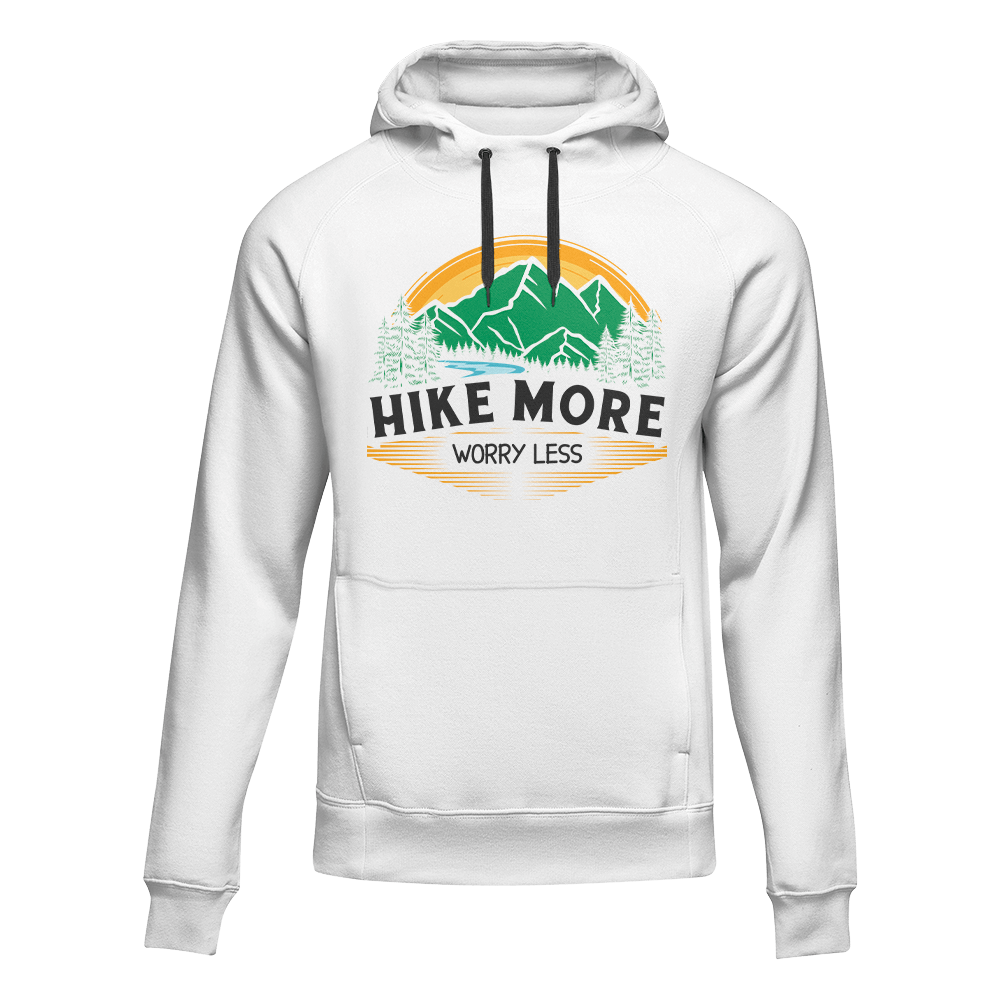 Hike More Worry Less Adult Fleece Hooded Sweatshirt